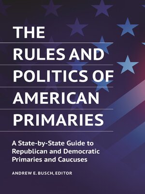 cover image of The Rules and Politics of American Primaries